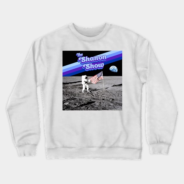 Shan on The Moon Crewneck Sweatshirt by The Shanon Show